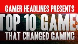 Top 10 Games That Changed Gaming Forever! – GamerHeadlines