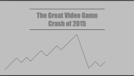 The Great Video Game Crash of 2015?