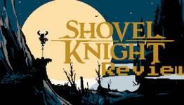Modvive Reviews Shovel Knight – A Retro Love Letter
