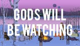 Gods Will Be Watching Preview – You’ll Need The Gods On Your Side To Beat This Game | COG