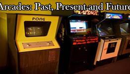 Arcades: Past, Present and Future