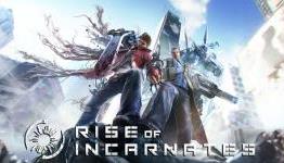 Rise of the incarnates