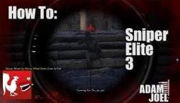 How To: Sniper Elite 3