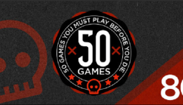 The Top 50 Games You Should Play before You Die