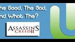 The Good, The Bad, And What The?: Ezio Auditore from Assassin’s Creed
