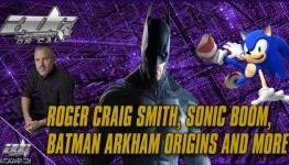 ADG On Call With Roger Craig Smith: Batman Arkham Origins , Sonic Boom And More
