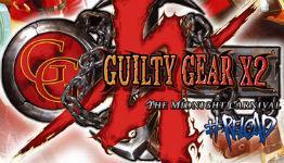 Guilty Gear X2: Reload Coming to Steam on September 5