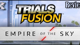 Trials Fusion Empire of the Sky Review – TXH