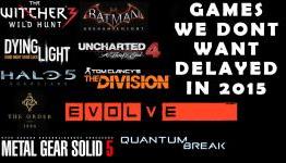 Games we don’t want delayed in 2015