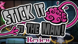 Stick It To The Man! – Review – TXH