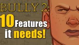 Bully 2: 10 Features it needs