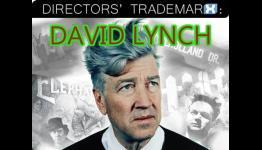 Director’s Trademarks: David Lynch