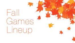 Fall 2014 Games Lineup