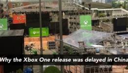 Report: why the Xbox One was delayed in China