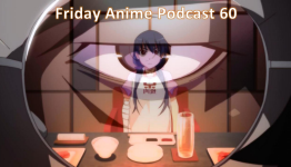 Friday Anime Podcast 60: Hanamonogatari Review