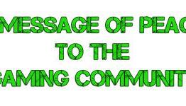 A Message of Peace to the Gaming Community
