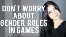 Why You Shouldn’t Worry About Gender Roles in Video Games
