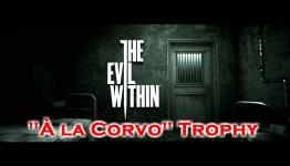 The Evil Within – “A La Corvo” PS4 Trophy/Achievements