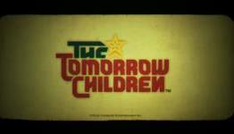 The Tomorrow Children on PS4 Gets Lots of Info; Uncharted 4 to Use its Revolutionary Lighting Tech