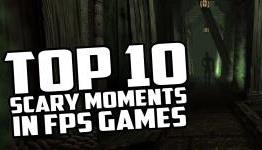 Top 10 Scary Moments in FPS Games