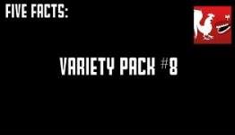 Five Facts – Variety Pack #8