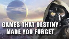 Games That Destiny Made You Forget