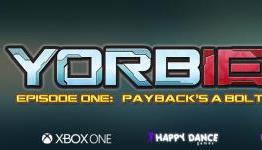 Yorbie: Episode 1 – Payback’s A Bolt coming to PS4 and XboxOne