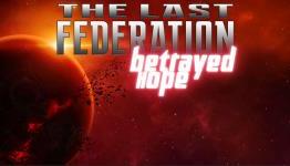 The Last Federation 2.0 and Betrayed Hope Expansion Arrive Today