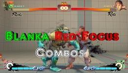 Ultra Street Fighter IV – Blanka Red Focus Combos