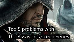 Top 5 Problems with the Assassin’s Creed Series