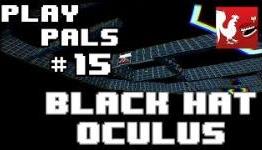 Play Pals #15 – Black Hat Oculus