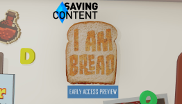 I Am Bread Early Access Preview | Saving Content