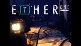 Ether One PS4 Interview: Lack of Xbox One Version, Unreal Engine 4, DualShock 4 And Release Date