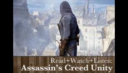 Read+Watch+Listen: Bonus material for Assassin’s Creed: Unity fans