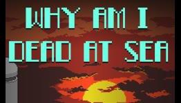 Why Am I Dead At Sea Interview