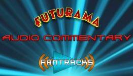 Futurama Audio Commentary “Xmas Story” (Season 2 Episode 8) – FanTracks Ep 11