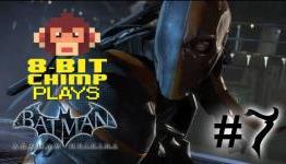 8BC Plays: Batman Arkham Origins – Part 7