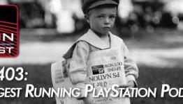PS Nation Podcast-Ep403-The Longest Running PlayStation Podcast
