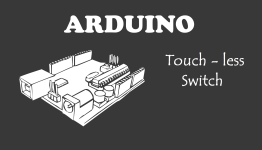 Arduino Project  – Touch Me Not