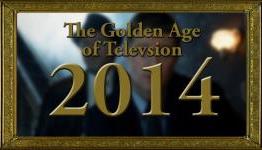 The Golden Age of Television – 2014