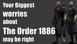 Your worries about The Order 1886 may be right – Game-Smack