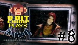 8BC Plays: Batman Arkham Origins – Part 8