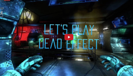 Let’s Play Dead Effect