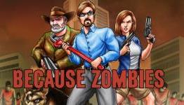 Because Zombies Review | Hardcore Droid