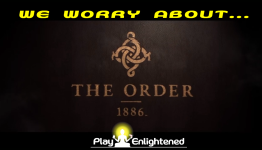 We Worry About…’The Order: 1886′