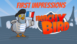 Video First Impressions – Frenchy Bird