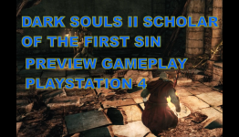 Dark Souls II Scholar of the First Sin PS4 Gameplay
