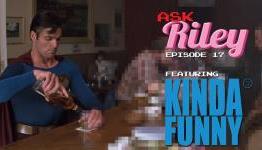 Ask Riley – Superman Game Question Featuring Kinda Funny