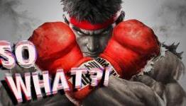 Street Fighter V Might Be For Younger Audiences? So What?!