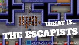 What Is… The Escapists?